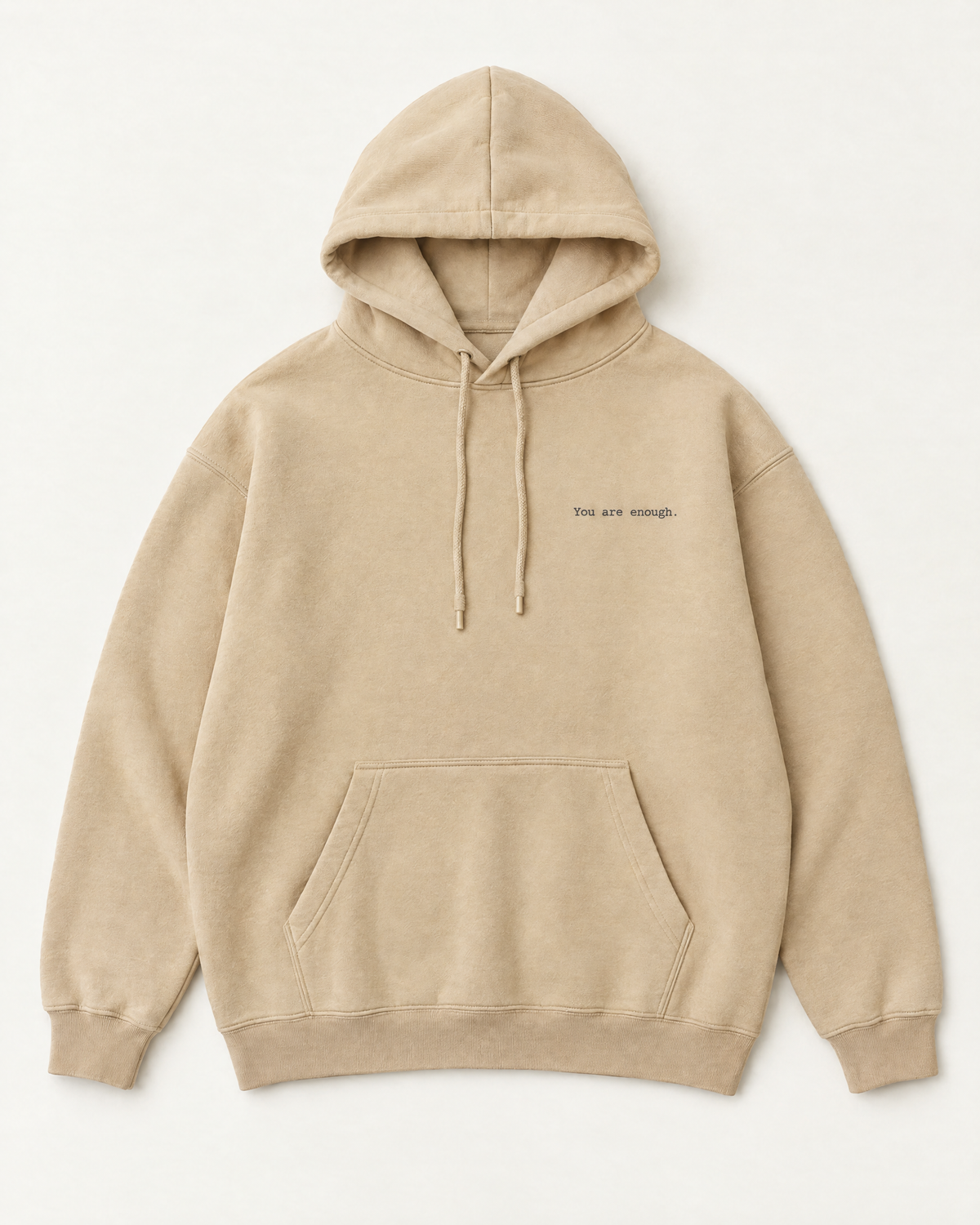 Hoodie front with You are enough chest print