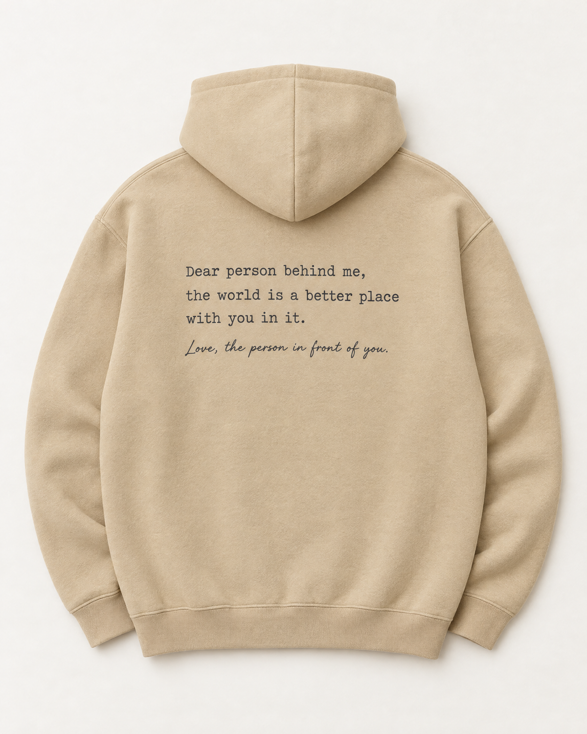 Hoodie back with the Dear person behind me message